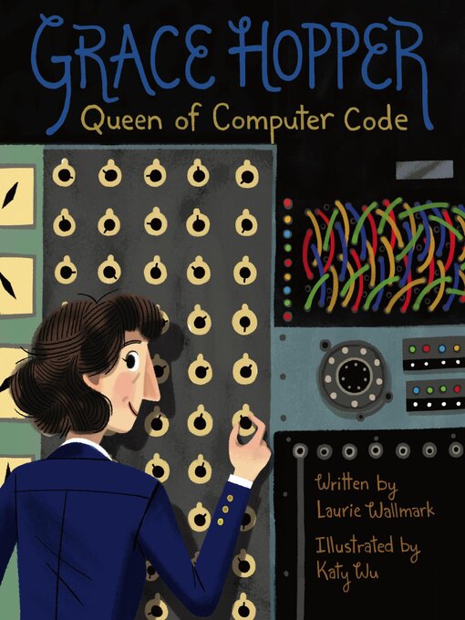 Title details for Grace Hopper by Laurie Wallmark - Available